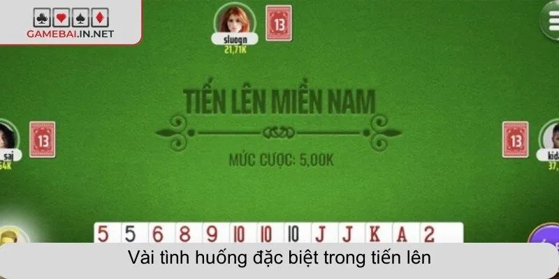 Vài tình huống đặc biệt trong tiến lên